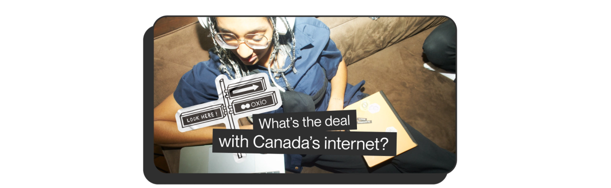 alt="Clickable button with image of a female with white headphones scrolling on laptop and the words What's the deal with Canada's internet as a sticker"