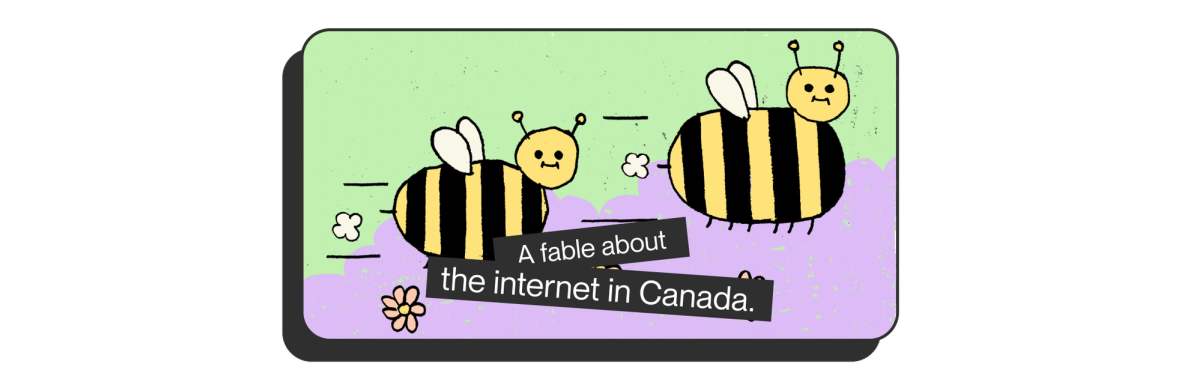 alt="Illustration of two bees flying by with the text A fable about the internet in Canada below them."