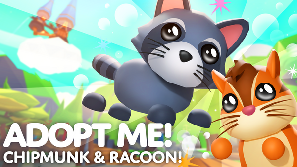 Chipmunk and Raccoon welcome you to today's Adopt Me weekly update! 