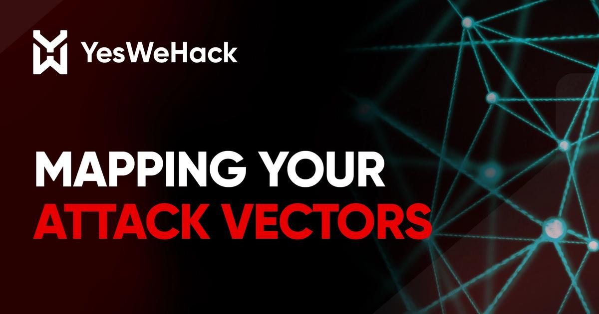 Attack surface discovery: mapping exposed vectors with CTEM – YesWeHack