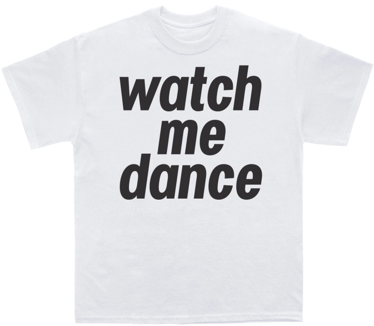 Watch Me Dance