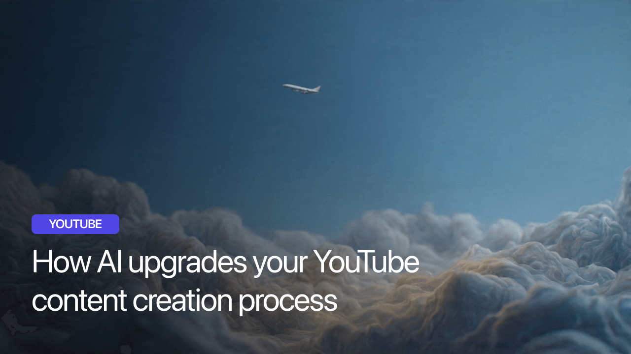 How AI upgrades your YouTube content creation process