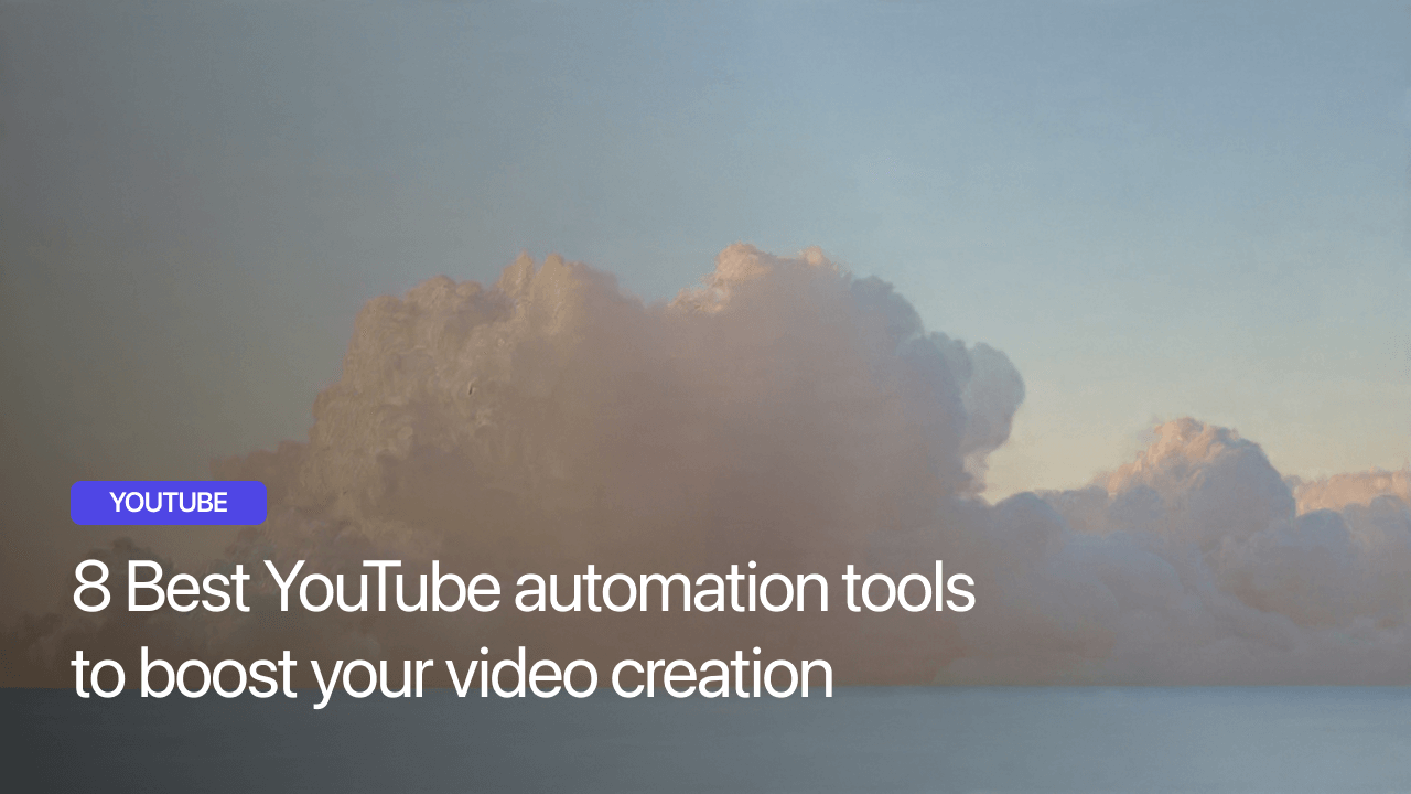 8 Best YouTube automation tools to boost your video creation