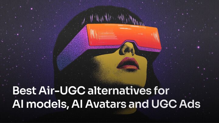 Best AIRUGC alternatives for AI models, AI Avatars and UGC Ads Videos [2025]