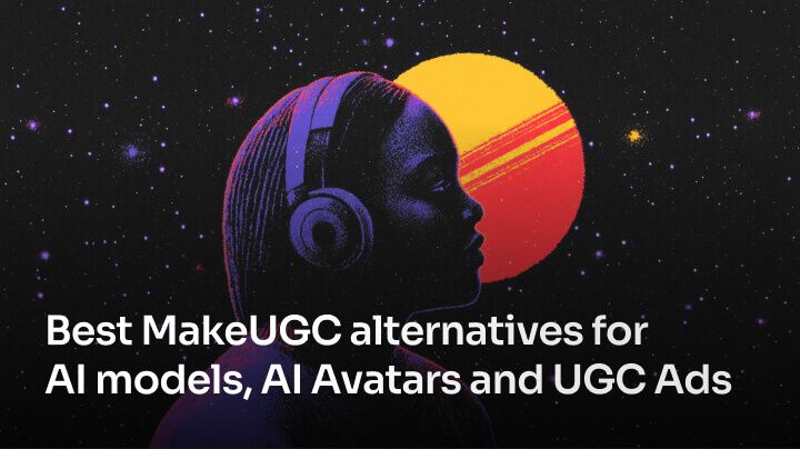 Best MakeUGC alternatives for AI models, AI Avatars and UGC Ads Videos [2025]