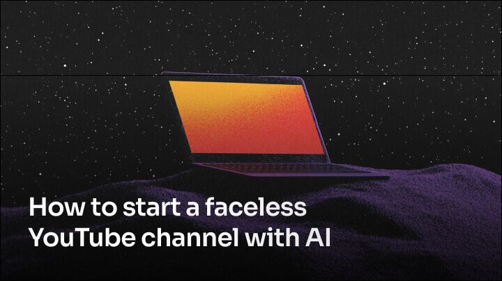 How to start a faceless YouTube channel with AI