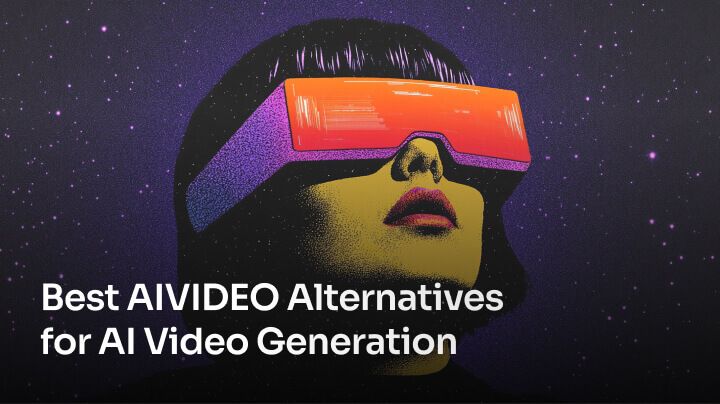 Best AIVIDEO Alternatives for AI Video Generation [2025]
