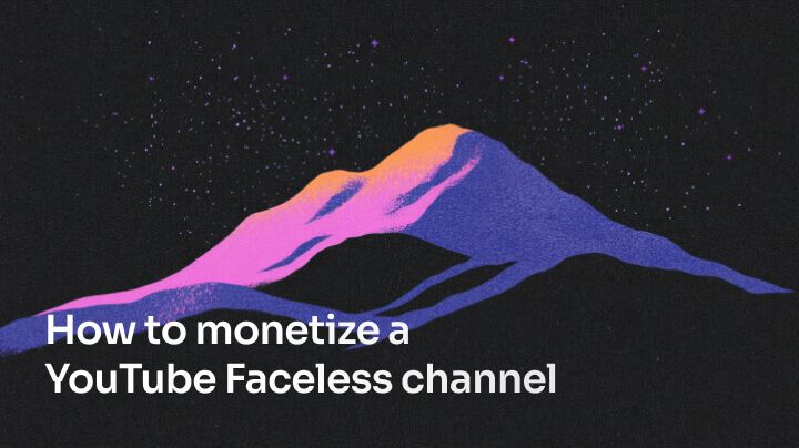 How to monetize a YouTube Faceless channel 