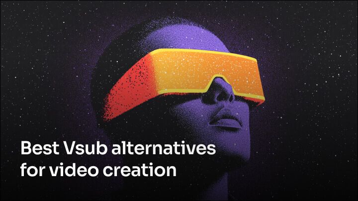 Best Vsub alternatives for video creation [2024] 