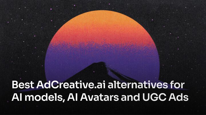 Best AdCreative.ai alternatives for AI models, AI Avatars and UGC Ads Videos [2025]