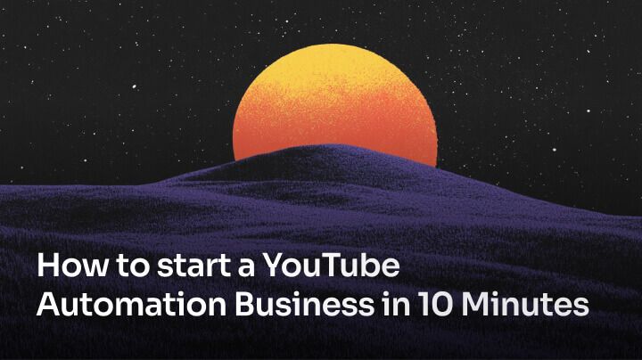 How to start a YouTube Automation Business in 10 Minutes