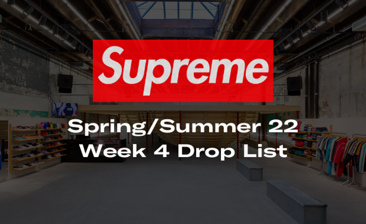 Supreme Spring Summer 2022 Week 4