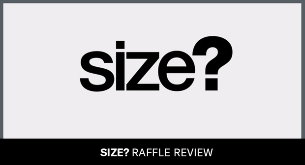 Size? Previews - Raffle Review