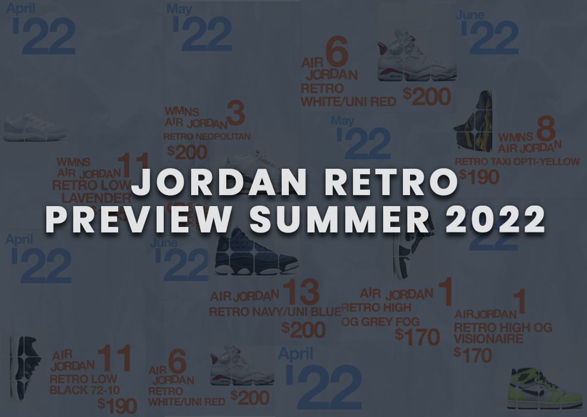 Jordan Brand Summer 2022 Retro Preview