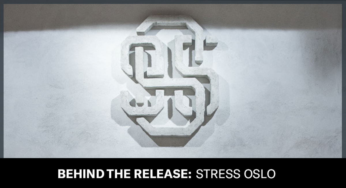 Behind The Release : Stress Oslo