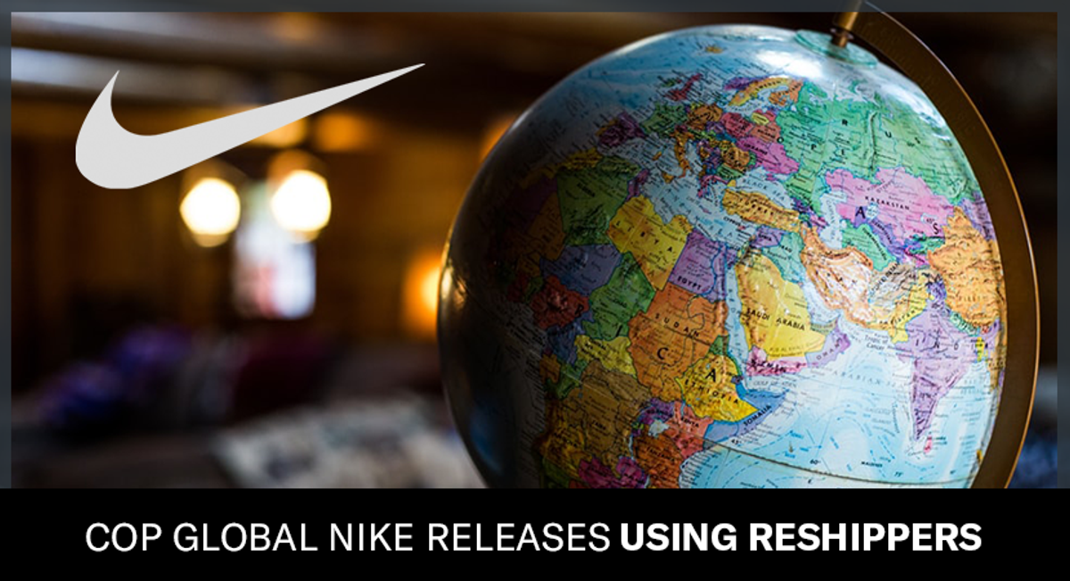 Cop Global Nike Releases Using Reshippers