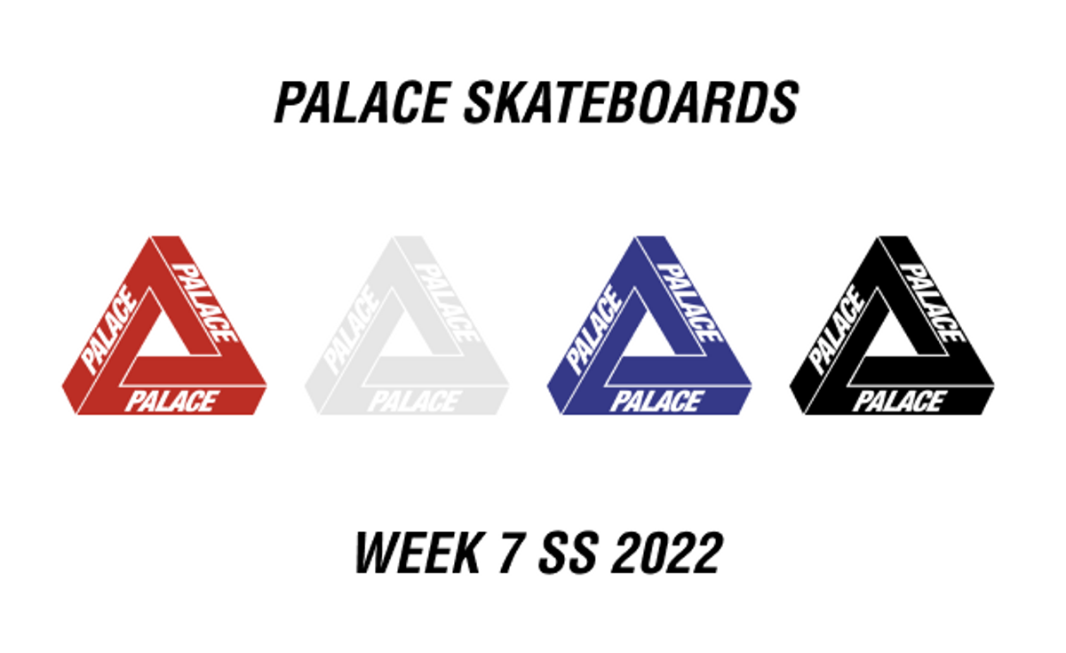 Palace Skateboards Spring 2022 Week 7