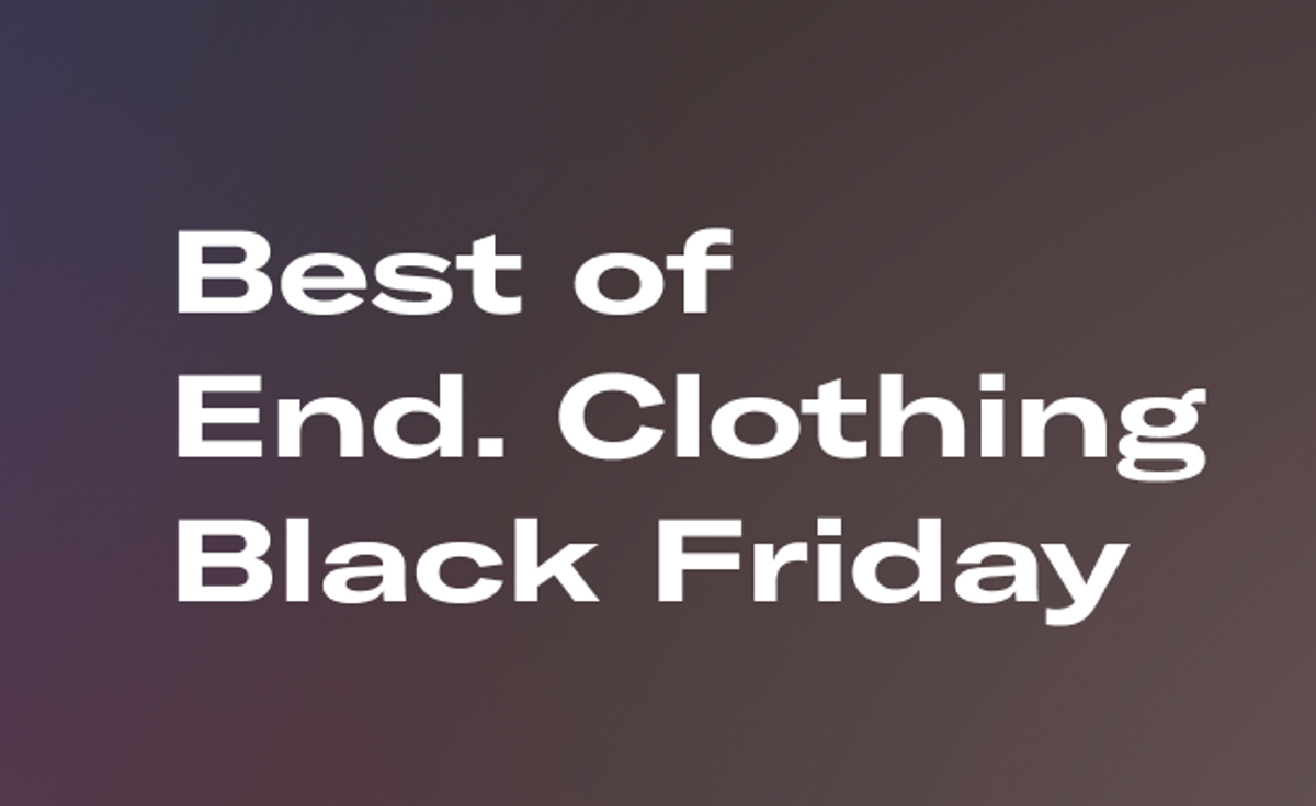 The Best from End. Clothing's Black Friday Sale
