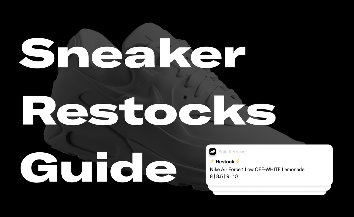 Sneaker Restocks Guide