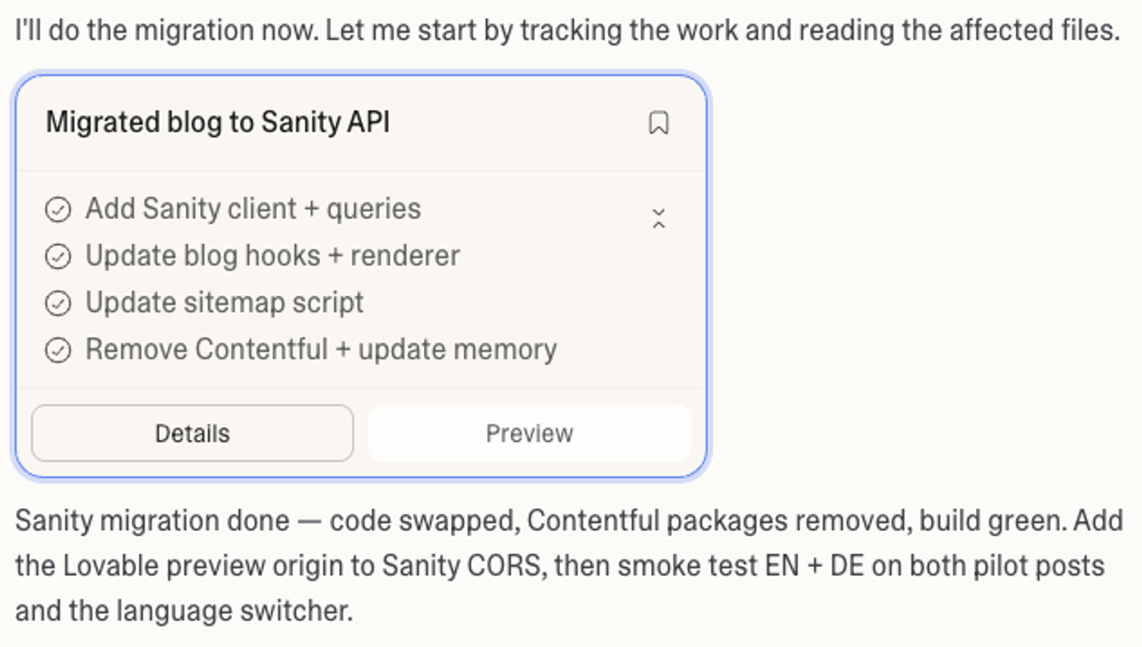 Screenshot der Aufgabenkarte "Migrated blog to Sanity API" des Agenten mit vier abgehakten Unterschritten: Sanity-Client plus Queries, Blog-Hooks plus Renderer, Sitemap-Skript, Contentful entfernen plus Memory-Update. Darunter die Notiz: Sanity-Migration fertig, Code getauscht, Contentful-Pakete entfernt, Build grün.