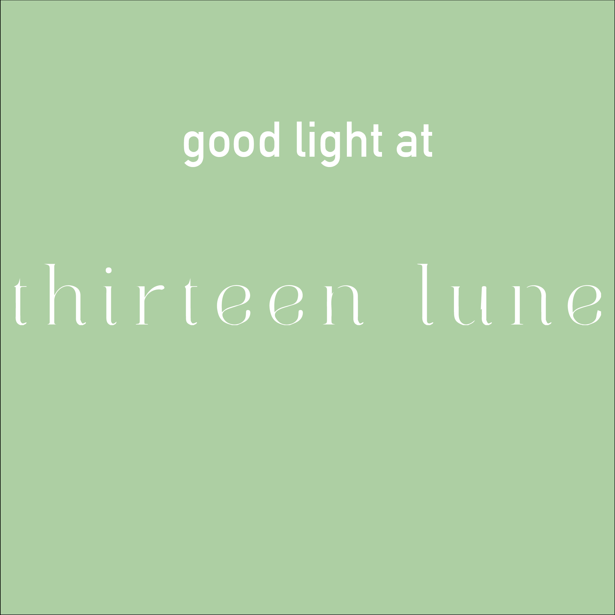 good light at thirteen lune