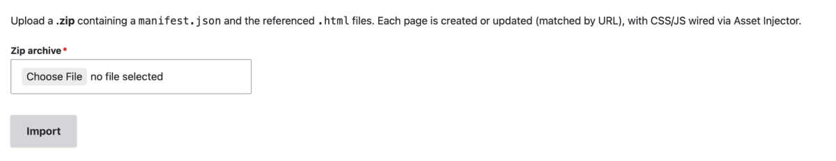 The editor facing import form in Drupal: upload a zip containing a manifest.json and the referenced html files, with CSS and JS wired via Asset Injector