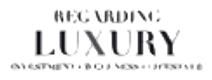 Regarding Luxury