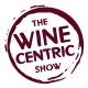 The Wine Centric Show