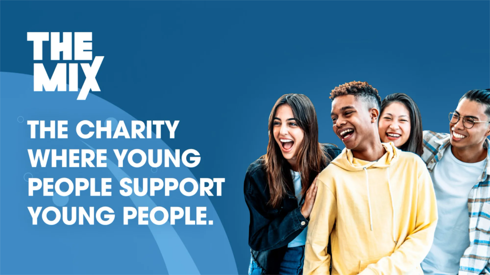 Blue page introducing The Mix charity with images of teenagers being happy next to some text that reads "THE CHARITY WHERE YOUNG PEOPLE SUPPORT YOUNG PEOPLE."