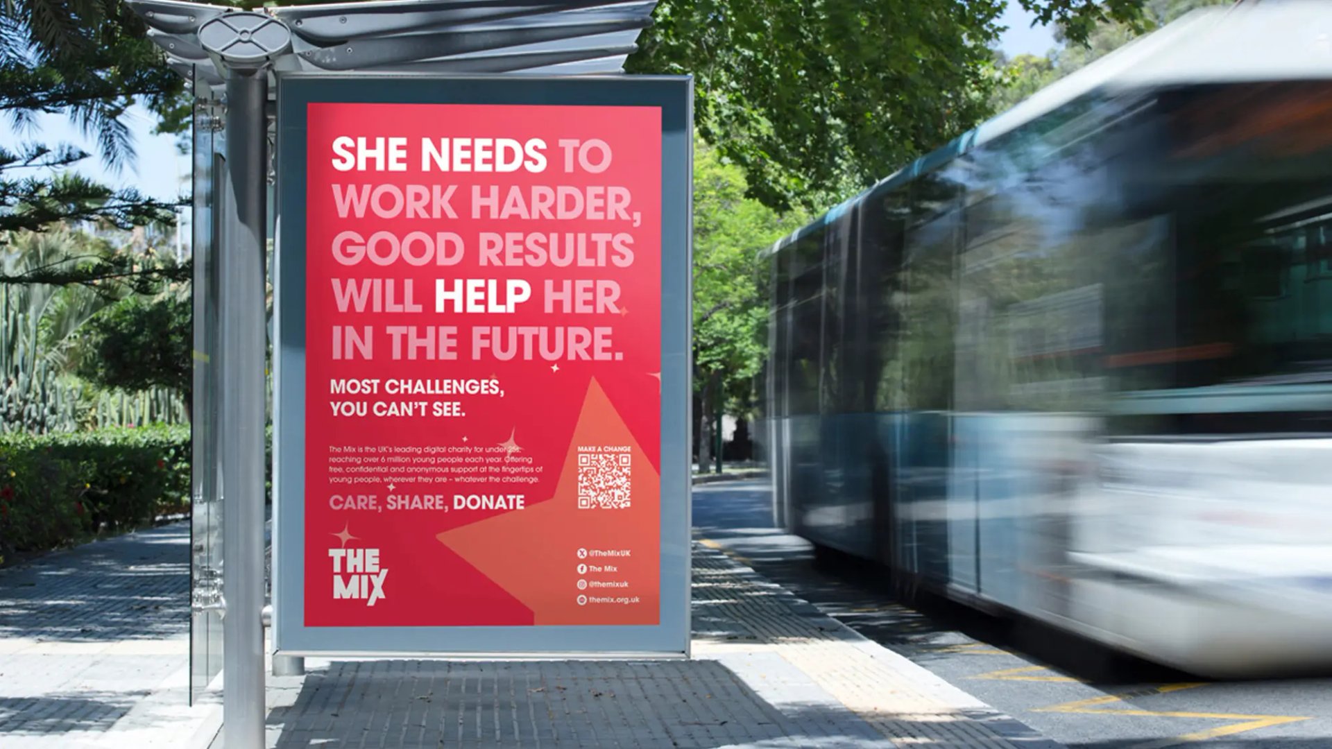The Mix bus stop ad in red that reads "SHE NEEDS TO WORK HARDER, GOOD RESULTS WILL HELP HER IN THE FUTURE. Most challenges you can't see."