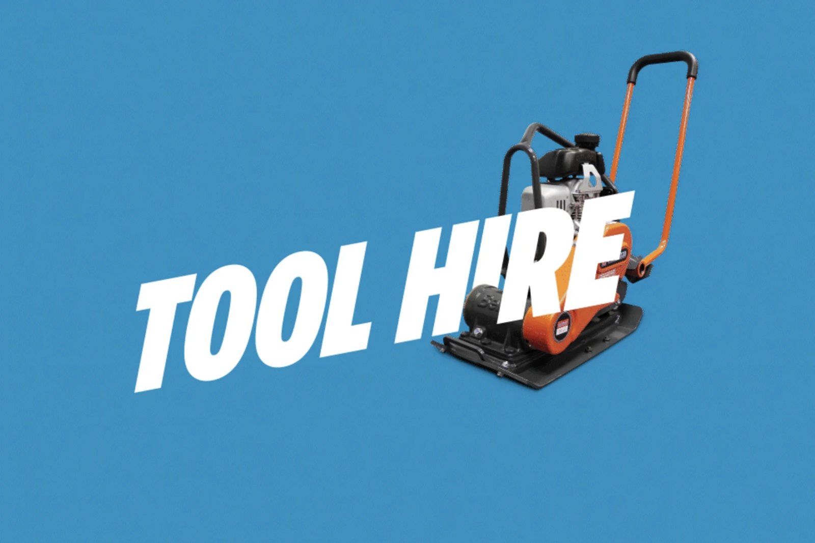 A plate compactor against a blue background with bold white Tool Hire lettering