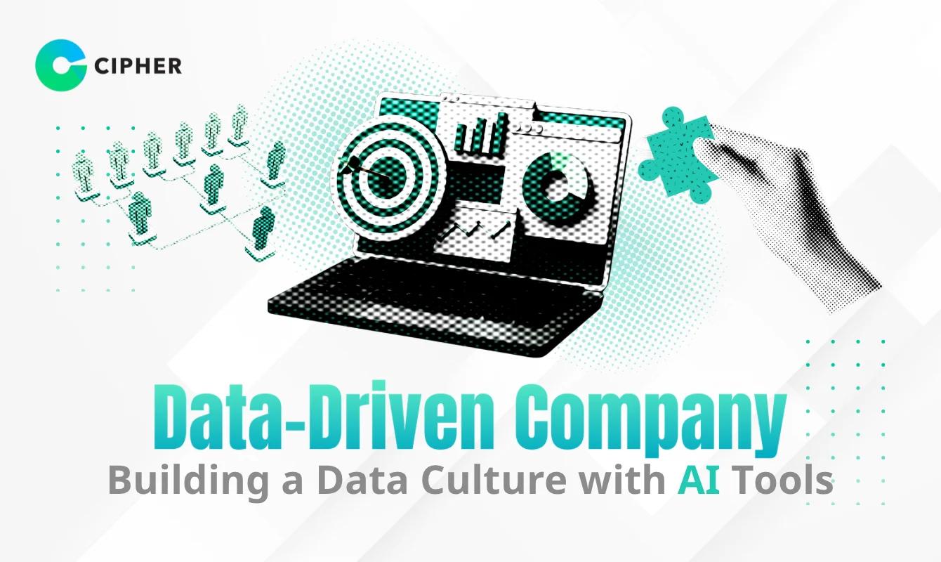 "Data-Driven Company" Is Not Just a Buzzword: Building an Organizational Data Culture with AI Tools