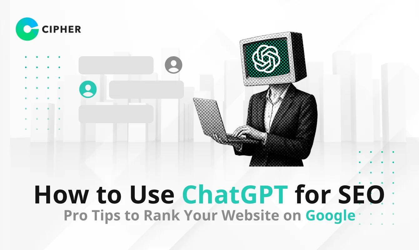 How to Use ChatGPT for SEO: Pro Tips to Rank Your Website on Google