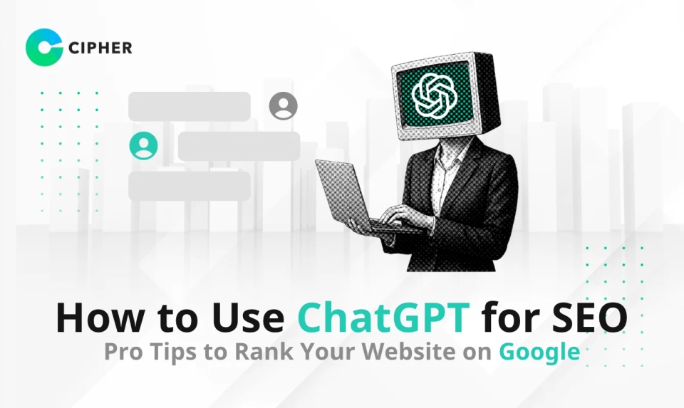 How to Use ChatGPT for SEO: Pro Tips to Rank Your Website on Google