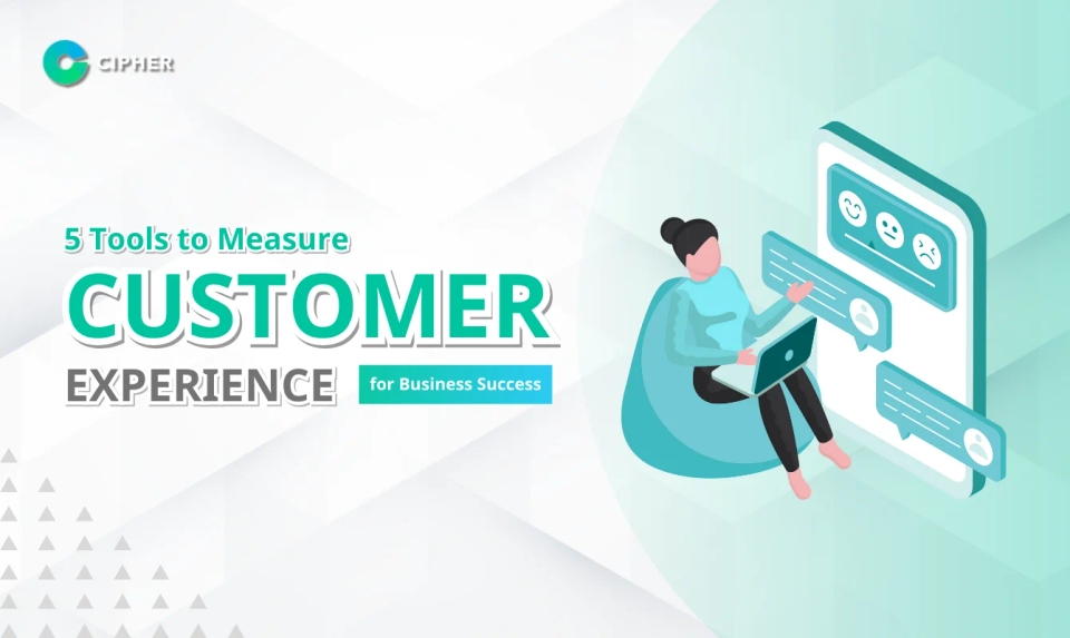 5 Tools to Measure Customer Experience