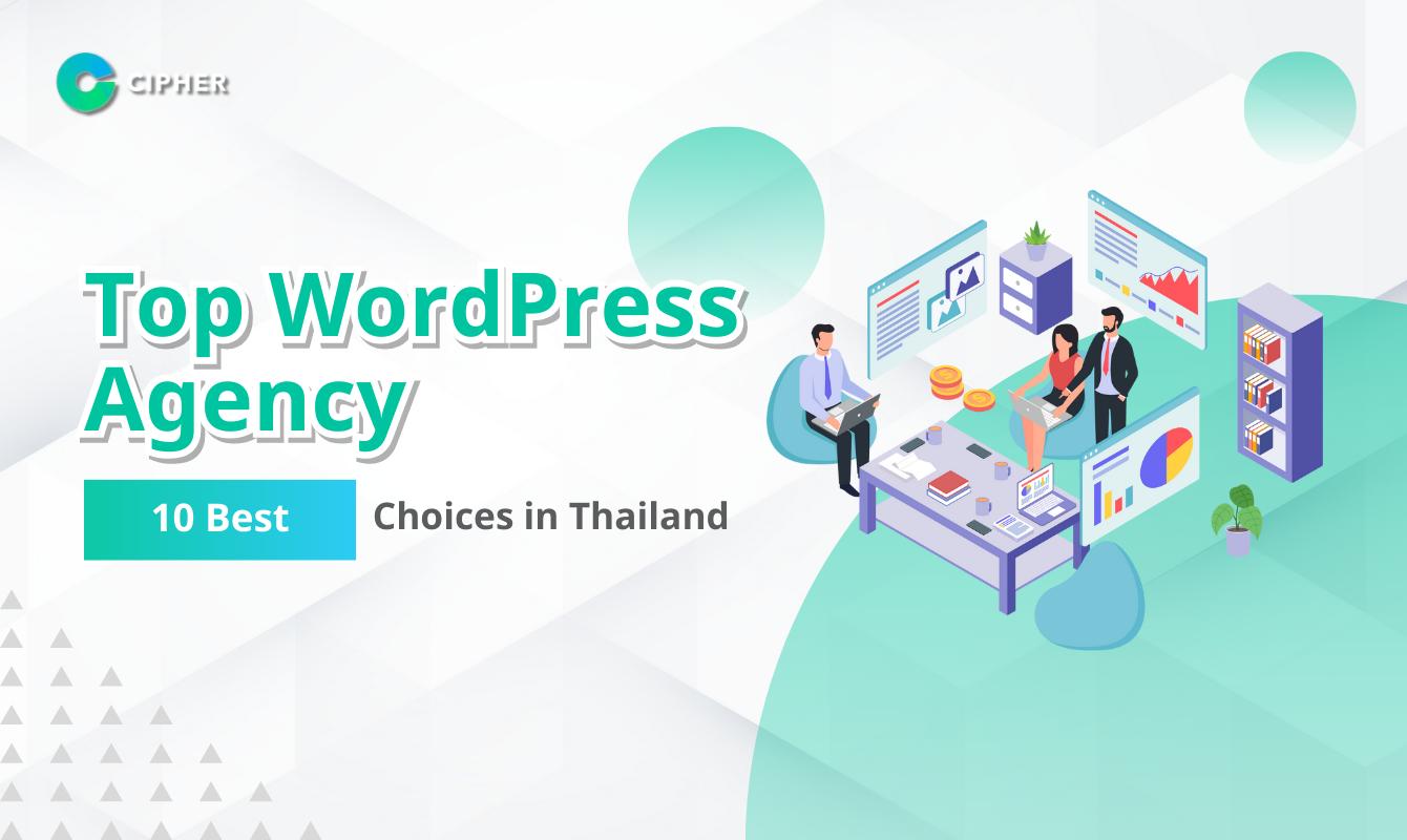 A Must-See When Building a WordPress Website! Top 10 Professional Agencies in Thailand
