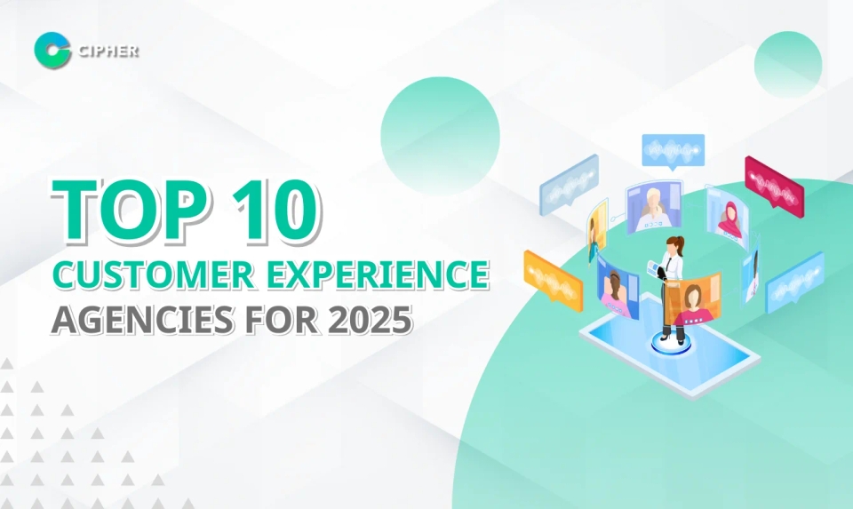 10 Leading Customer Experience Agencies: Finding the Right Expert in Customer Experience for 2025