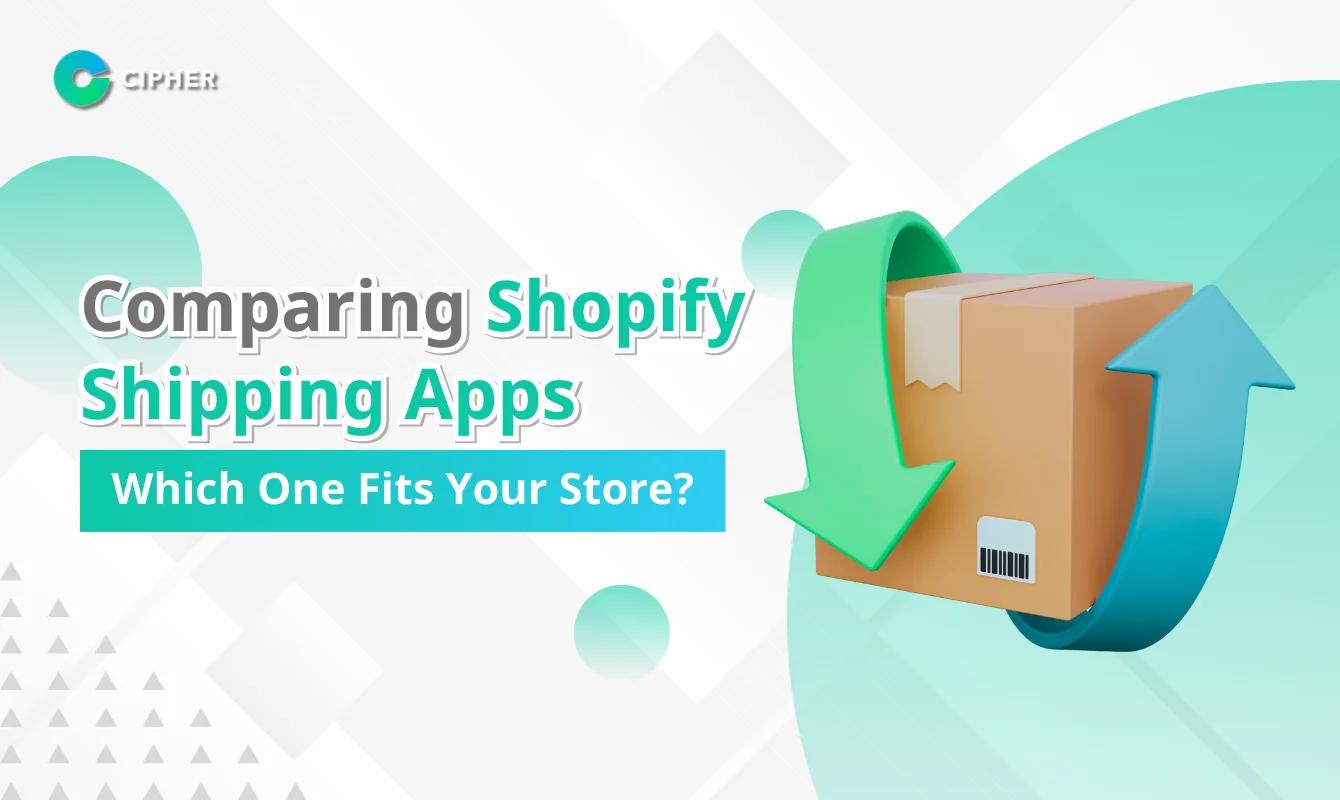 Compare Shopify Shipping Apps: Boost Your E-Commerce Success