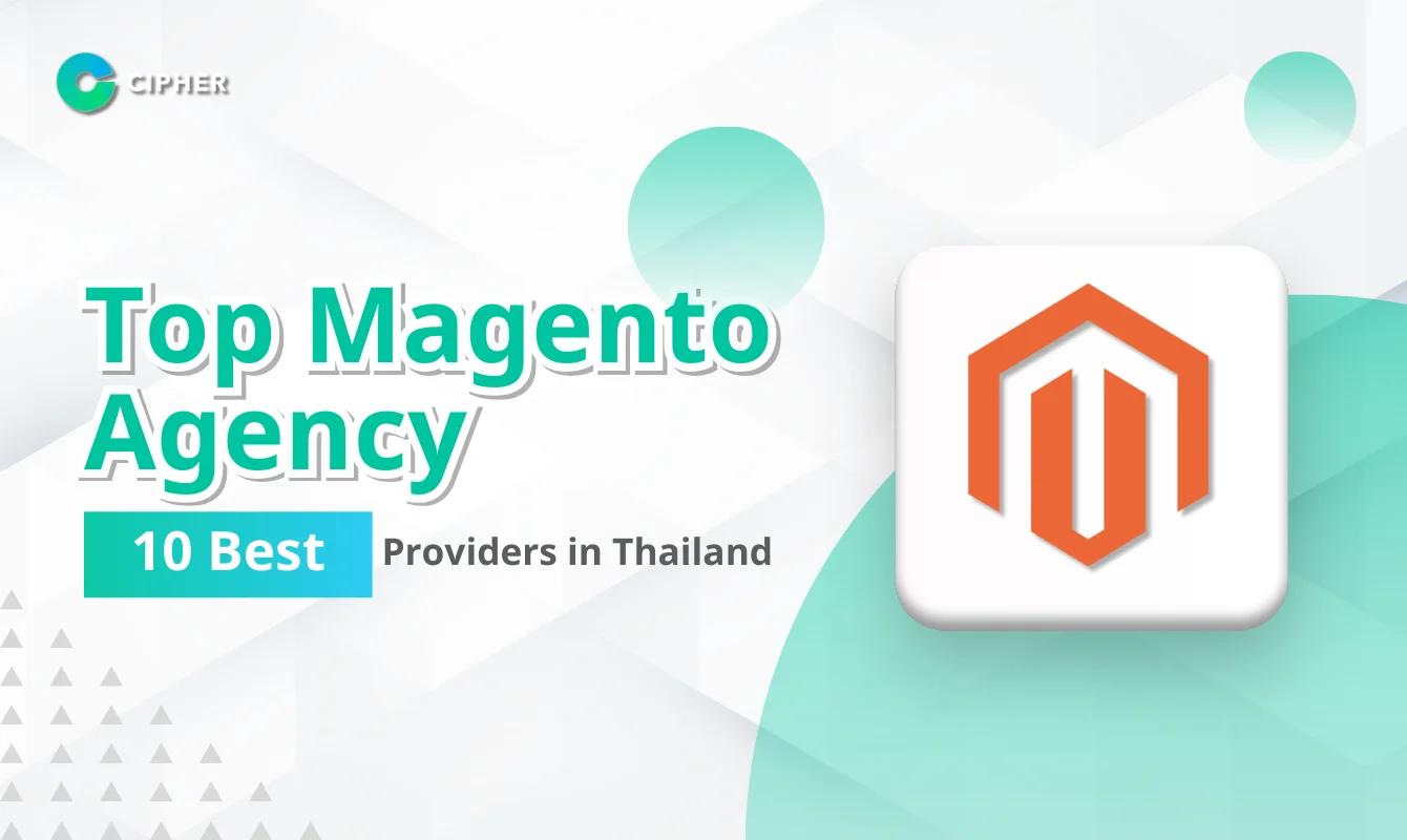 List of Top 10 Magento Agencies in Thailand