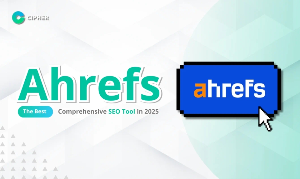 Ahrefs: The Best Comprehensive SEO Tool in 2025