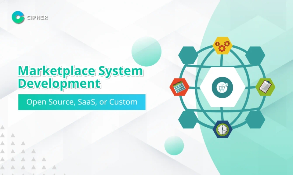 Marketplace System Development: Open Source, SaaS or Custom Development – Which is Best?