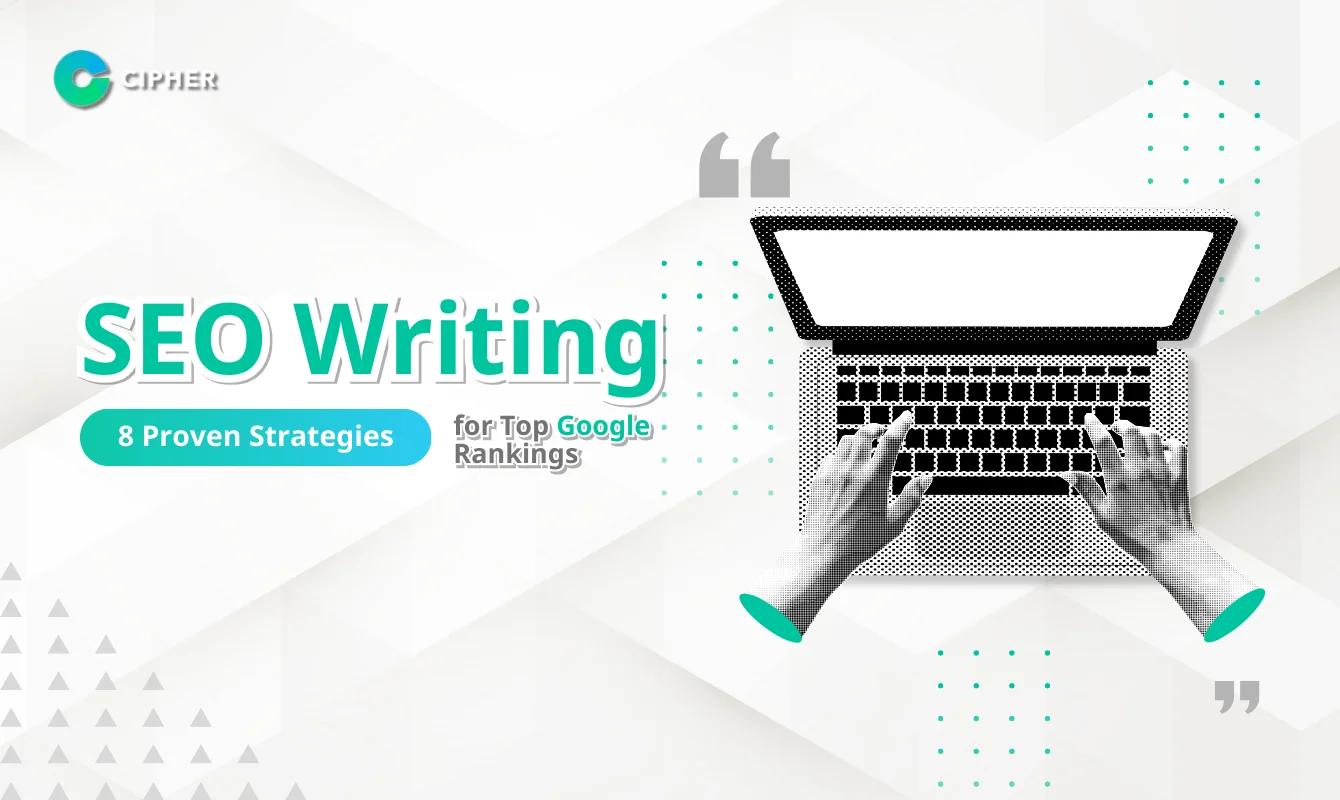 The Ultimate Guide to SEO Writing: How to Consistently Rank on Google