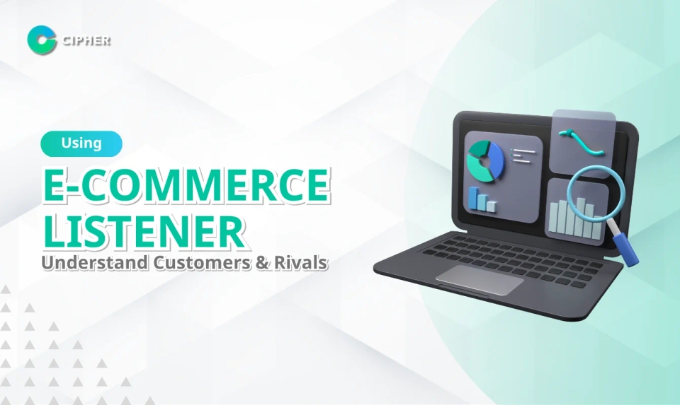 Marketer's Guide: Using E-Commerce Listener to Understand Customer Behavior and Competitors