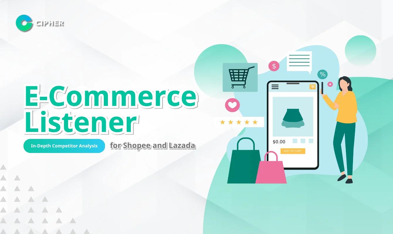 E-Commerce Listener: In-Depth Competitor Analysis for Shopee and Lazada
