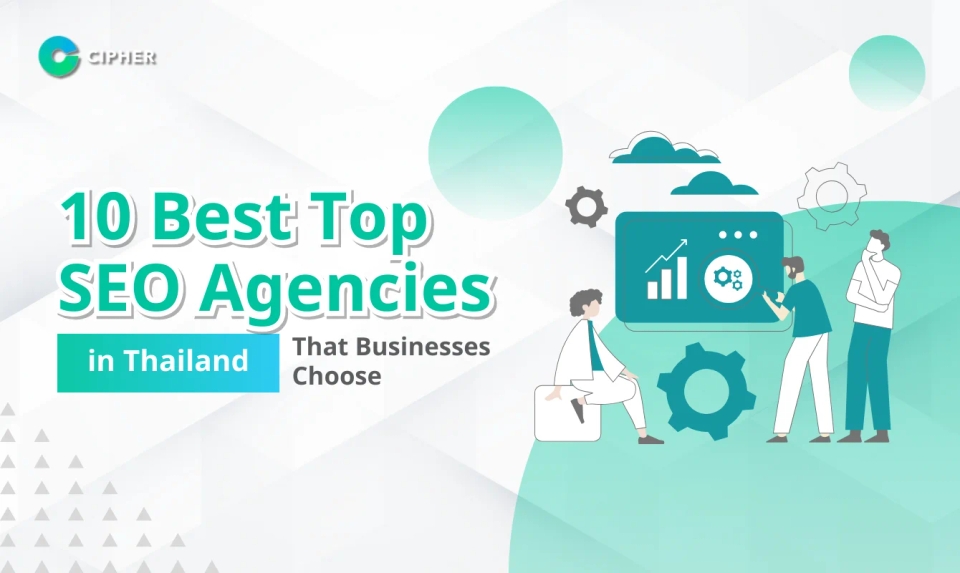 10 Best Top SEO Agencies in Thailand That Businesses Choose