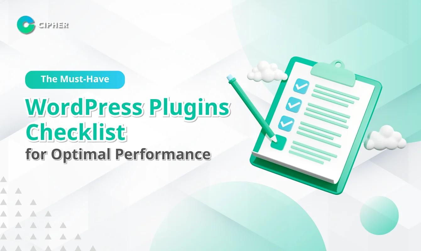 Free Checklist! Must-Have WordPress Plugins for Optimal Performance and Security