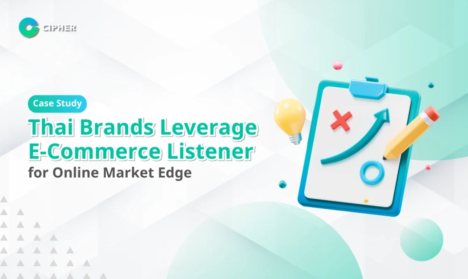 Case Study: Thai Brands Leverage E-Commerce Listener for Online Market Edge