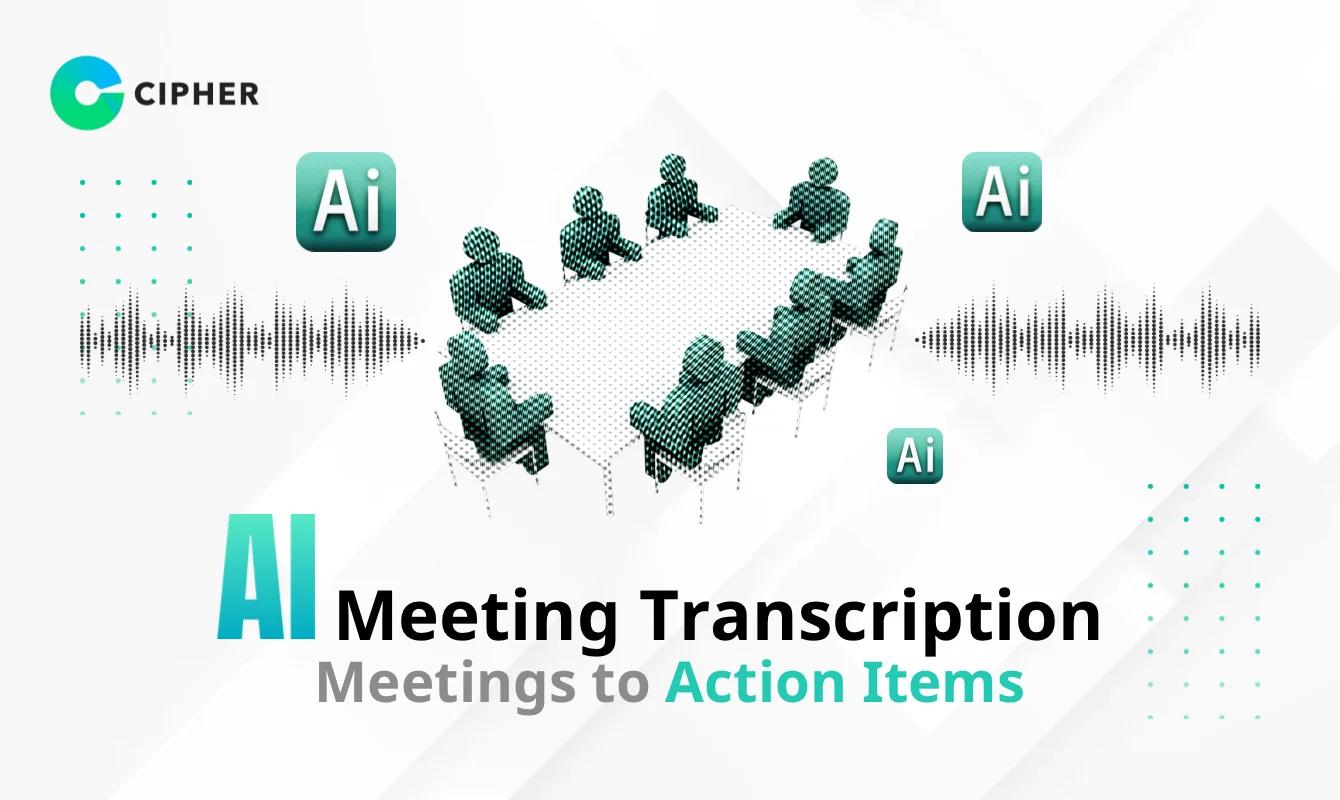 Long Meetings But Remember Nothing? Transform Every Meeting into Actionable Items with AI Meeting Transcription