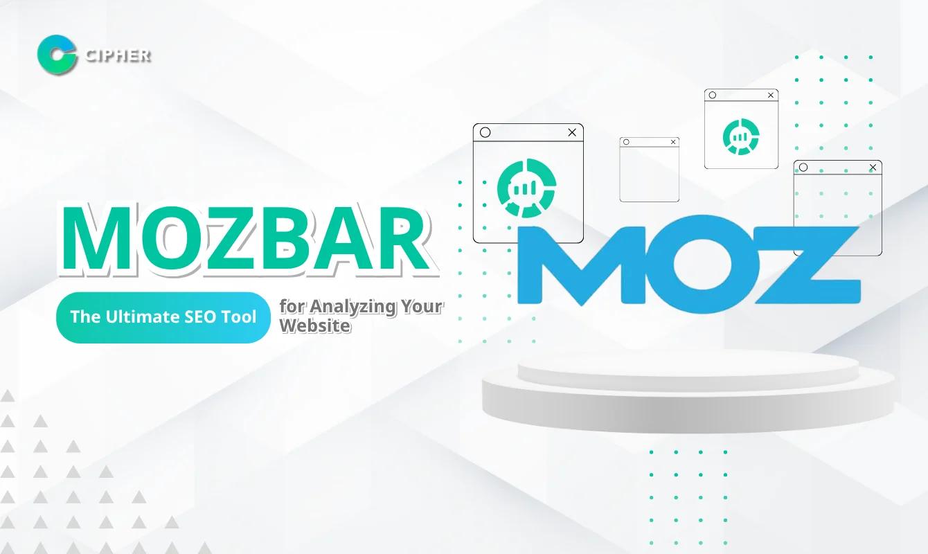 MozBar – The Ultimate SEO Tool for Analyzing Your Website