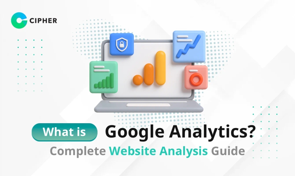 What is Google Analytics? In-depth Analysis of Website Analytics Tools for Modern Business